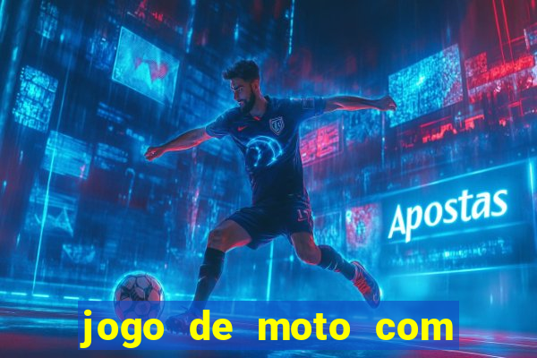 jogo de moto com dinheiro infinito